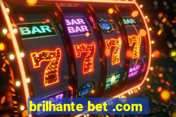 brilhante bet .com